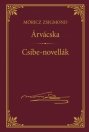 ÁRVÁCSKA - CSIBE-NOVELLÁK - MÓRICZ 17.