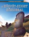 A HÚSVÉT-SZIGET KŐSZOBRAI - A TÖRT NAGY REJTÉLYEI 13.