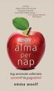 EGY ALMA PER NAP - EGY ANOREXIÁS VALLOMÁSA SZERETETRŐL ÉS GYÓGYULÁSRÓL