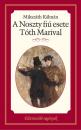 A NOSZTY FIÚ ESETE TÓTH MARIVAL
