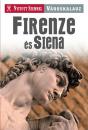 FIRENZE ÉS SIENA - NYITOTT SZEMMEL