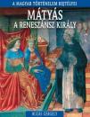 MÁTYÁS A RENESZÁNSZ KIRÁLY