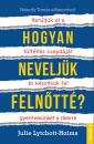 HOGYAN NEVELJÜK FELNŐTTÉ?