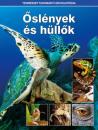 ŐSLÉNYEK ÉS HÜLLŐK - TERMÉSZETTUDOMÁNYI ENCIKLOPÉDIA