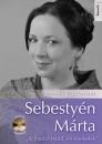 SEBESTYÉN MÁRTA - A MADÁR REPÜL, ÉN ÉNEKELEK + CD MELLÉKLET