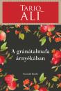 A GRÁNÁTALMAFA ÁRNYÉKÁBAN
