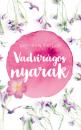 VADVIRÁGOS NYARAK