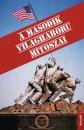 A MÁSODIK VILÁGHÁBORÚ MÍTOSZAI