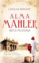 ALMA MAHLER - BÉCS MÚZSÁJA