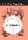 A PERSPEKTÍVA - LEONARDO RAJZISKOLA 4.