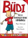 BÜDI ÉS A FANTASZTIKUS TÖPÖRÖDÉS
