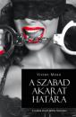 A SZABAD AKARAT HATáRA