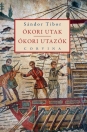 ÓKORI UTAK, ÓKORI UTAZÓK