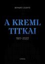 A KREML TITKAI 1917-2022