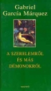 A SZERELEMRŐL ÉS MÁS DÉMONOKRÓL