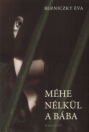 MÉHE NÉLKÜL A BÁBA