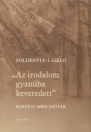 AZ IRODALOM GYANÚBA KEVEREDETT