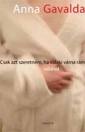 CSAK AZT SZERETNÉM, HA VALAKI VÁRNA RÁM