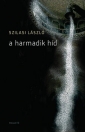 A HARMADIK HÍD