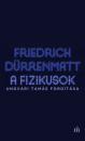A FIZIKUSOK