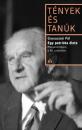 EGY PATRIÓTA ÉLETE - TÉNYEK ÉS TANÚK