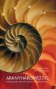 ARANYHÁROMSZÖG - ARANYMETSZÉS, FIBONACCI-SOROZAT, SZABÁLYOS ÖTSZÖG