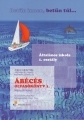 ÁBÉCÉS OLVASÓKÖNYV 1. MÁSODIK KÖTET MK-4347-3