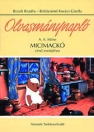 OLVASMÁNYNAPLÓ - MICIMACKÓ CÍMÜ MESÉHEZ