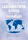 LAKÓHELYÜNK, A FÖLD MUNKAFÜZET NT-00858/M