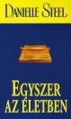 EGYSZER AZ ÉLETBEN