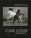 CSAK LOVAK - JUST HORSES
