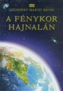 A FÉNYKOR HAJNALÁN