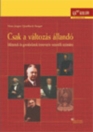CSAK A VÁLTOZÁS ÁLLANDÓ