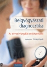 BELGYÓGYÁSZATI DIAGNOSZTIKA - AZ ORVOSI VIZSGÁLAT MÓDSZERTANA