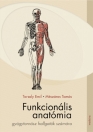FUNKCIONÁLIS ANATÓMIA GYÓGYTORNÁSZHALLGATÓK SZÁMÁRA