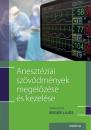 ANESZTÉZIAI SZÖVŐDMÉNYEK MEGELŐZÉSE ÉS KEZELÉSE