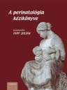 A PERINATOLÓGIA KÉZIKÖNYVE