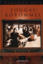 FOGGAL ÉS KÖRÖMMEL