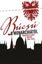 BÚCSÚ A MONARCHIÁTÓL - BERZEVICZY ALBERT NAPLÓJA (1914-1920)