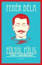 FÜLTŐL FÜLIG - VÉRES FÜRDŐREGÉNY