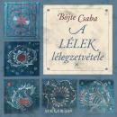 A LÉLEK LÉLEGZETVÉTELE