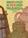 AZ ŐRSÉG NÉPI TÁPLÁLKOZÁSA