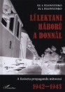 LÉLEKTANI HÁBORÚ A DONNÁL - A FASISZTA PROPAGANDA MÍTOSZAI 1942-1943