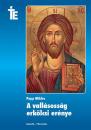 A VALLÁSOSSÁG ERKÖLCSI ERÉNYE