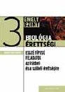 BIOLÓGIA ÉRETTSÉGI 3. EMELT SZINT