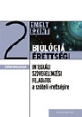 BIOLÓGIA ÉRETTSÉGI 2. EMELT SZINT INTEGRÁLT S