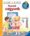 ILYENEK VAGYUNK - MIT, MIÉRT, HOGYAN