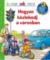 HOGYAN KÖZLEKEDJ A VÁROSBAN - SCOLAR MINI