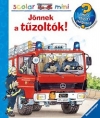 JÖNNEK A TŰZOLTÓK!
