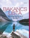 BAKANCSLISTA - 1000 KIHAGYHATATLAN ÚTI CÉL A NAGYVILÁGBÓL